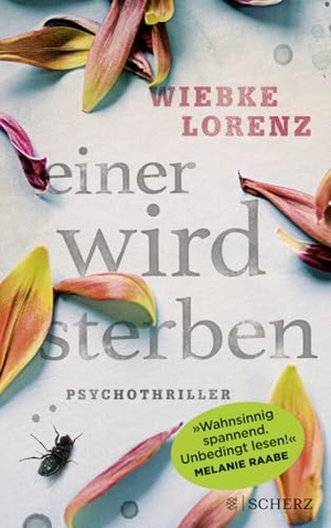 Lorenz, Wiebke. Einer wird sterben. FISCHER Scherz, 2019.