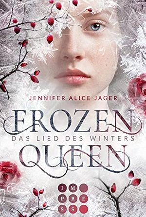 Jager, Jennifer Alice. Frozen Queen. Das Lied des Winters - Romantische Märchenadaption über die Magie der Schneekönigin. Carlsen Verlag GmbH, 2021.