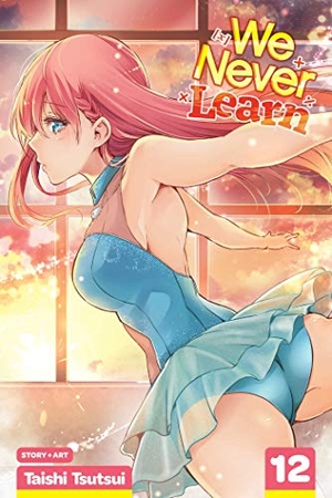 Tsutsui, Taishi. We Never Learn, Vol. 12 - The Ice Flower Dances with [X] at Twilight. Viz Media, 2020.