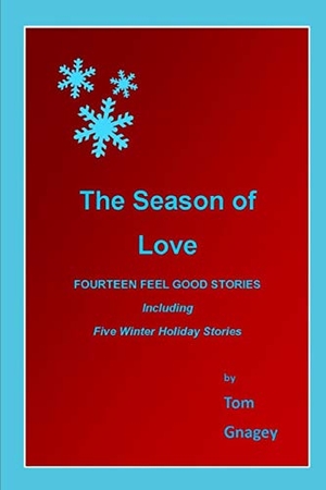 Gnagey, Tom. Season Of Love. Independently Published, 2017.