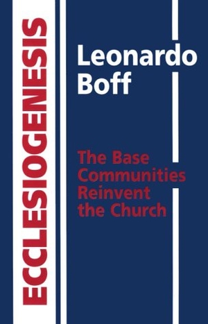 Boff, Leonardo. Ecclesiogenesis: The Base Communities Reinvent the Church. Orbis Books, 1986.