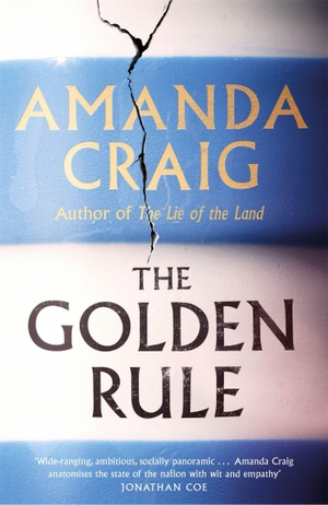 Craig, Amanda. The Golden Rule - Longlisted for the Women's Prize 2021. Little, Brown Book Group, 2021.