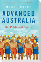 Advanced Australia: The Politics of Ageing