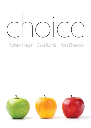 Harper, Richard / Randall, Dave et al. Choice - The Sciences of Reason in the 21st Century: A Critical Assessment. Polity Press, 2016.