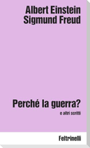 Perché la guerra? e altri scritti