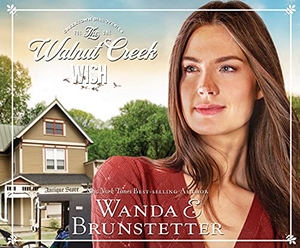 Brunstetter, Wanda E.. The Walnut Creek Wish, 1. Oasis Audio, 2021.