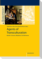 Agents of Transculturation