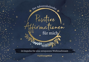 Hausser, Philipp / HighEnergyMind. Positive Affirmationen für mich - Der Adventskalender - 24 Impulse für eine entspannte Weihnachtszeit. Adventsbuch zum Aufschneiden.. MVG Moderne Vlgs. Ges., 2023.