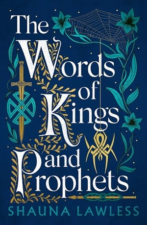 Lawless, Shauna. The Words of Kings and Prophets. Bloomsbury Publishing plc, 2024.