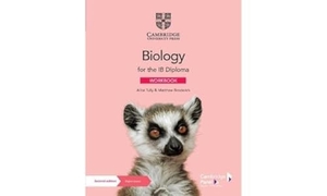 Tully, Alice / Matthew Broderick. Biology for the IB Diploma Workbook with Digital Access (2 Years). Cambridge University Pr., 2023.