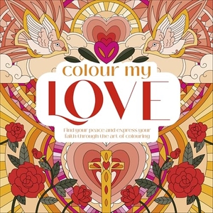Dk. Colour My Love. Dorling Kindersley Ltd, 2026.