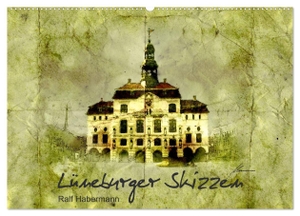 Habermann, Ralf. Lüneburger Skizzen (Wandkalender 2024 DIN A2 quer), CALVENDO Monatskalender - Sehenswertes in der alten Salzstadt. Calvendo Verlag, 2023.