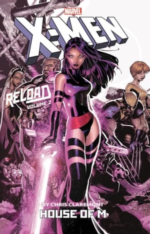 Claremont, Chris / Tony Bedard. X-Men: Reload by Chris Claremont Vol. 2 - House of M. Marvel, 2019.