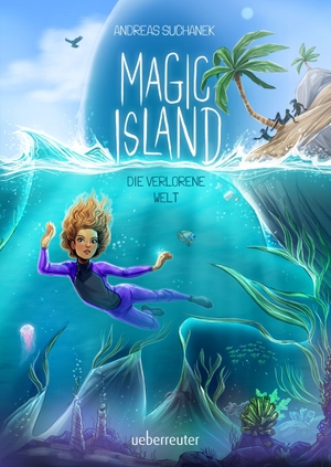 Suchanek, Andreas. Magic Island - Die verlorene Welt (Magic Island, Bd. 4) - Der spannende Abschlussband der Kinderbuch-Fantasy-Reihe voller Heldenmut und Abenteuer ab 11 Jahren. Ueberreuter Verlag, 2026.