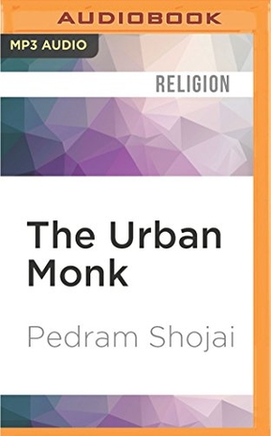 Shojai, Pedram. The Urban Monk - Eastern Wisdom and Modern Hacks to Stop Time and Find Success, Happiness, and Peace. Brilliance Audio, 2016.