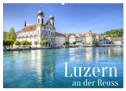 Luzern an der Reuss (Wandkalender 2024 DIN A2 quer), CALVENDO Monatskalender