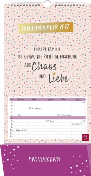 Groh Verlag (Hrsg.). Familienplaner 2027: Unsere Familie ist genau die richtige Mischung aus Chaos und Liebe - Der perfekte "Family Organizer" mit 5 Spalten und Zetteltasche. Groh Verlag, 2026.