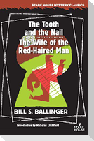The Tooth and the Nail / The Wife of the Red-Haired Man