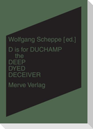 D is for Duchamp the Deep Dyed Deceiver