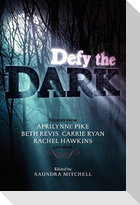Defy the Dark