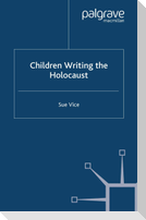Children Writing the Holocaust