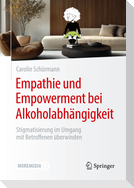 Empathie und Empowerment bei Alkoholabhängigkeit