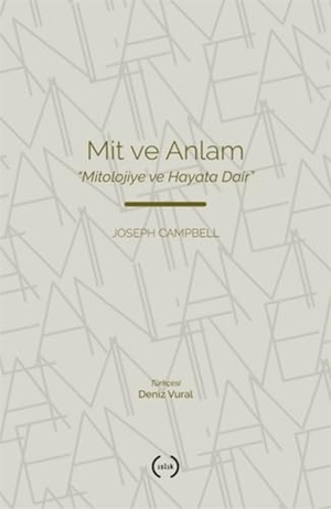 Campbell, Joseph. Mit ve Anlam. Islik Yayinlari, 2024.