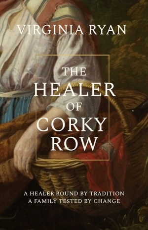 Ryan, Virginia. The Healer of Corky Row. Simon & Schuster Distribution Clients, 2026.