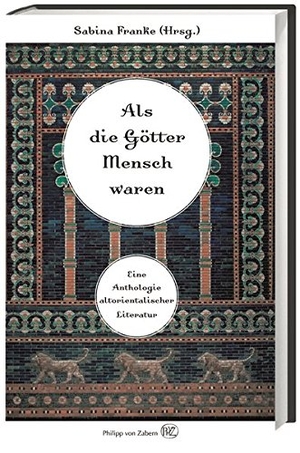 Franke, Sabina (Hrsg.). Als die Götter Mensch war