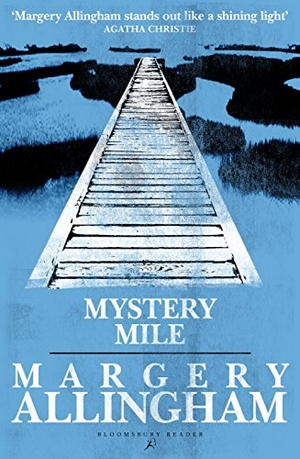 Allingham, Margery. Mystery Mile. Bloomsbury USA, 2018.
