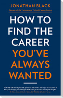 How to Find the Career You've Always Wanted