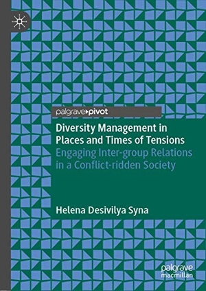 Desivilya Syna, Helena. Diversity Management in Places and Times of Tensions - Engaging Inter-group Relations in a Conflict-ridden Society. Springer International Publishing, 2020.