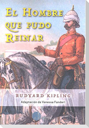 El hombre que pudo reinar