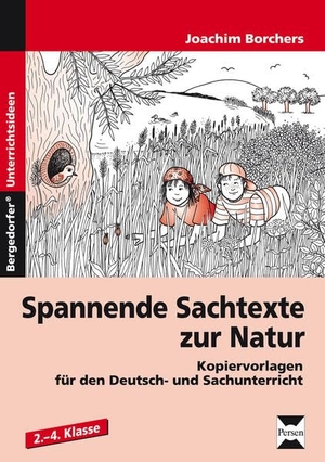 Borchers, Joachim. Spannende Sachtexte zur Natur - Kopiervorlagen für den Deutsch- und Sachunterricht. Persen Verlag i.d. AAP, 2006.
