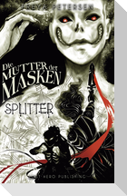 Die Mutter der Masken - Splitter (Dark Fantasy) Band 2