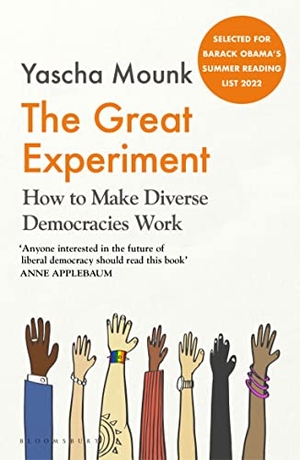 Mounk, Yascha. The Great Experiment - How to Make Diverse Democracies Work. Bloomsbury UK, 2023.