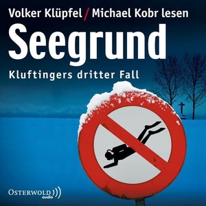 Klüpfel, Volker / Michael Kobr. Seegrund - Kluftingers dritter Fall. OSTERWOLDaudio, 2013.