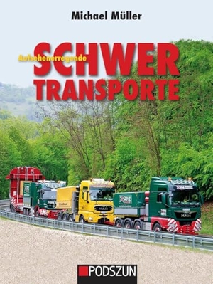Müller, Michael. Aufsehenerregende Schwertransporte. Podszun GmbH, 2025.