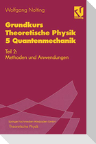 Grundkurs Theoretische Physik 5 Quantenmechanik