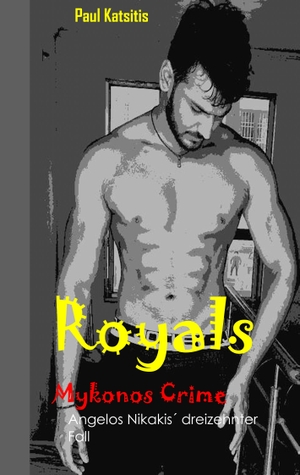 Katsitis, Paul. Royals - Mykonos Crime 13. Books on Demand, 2019.