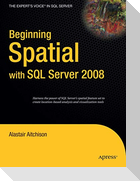 Beginning Spatial with SQL Server 2008