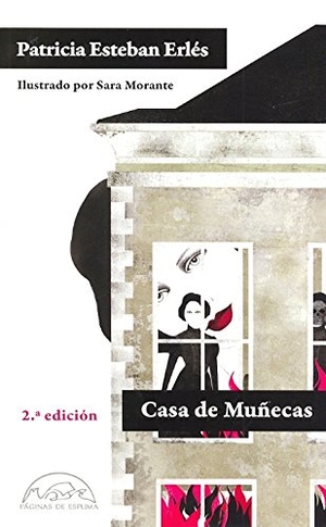 Esteban Erlés, Patricia / Sara Morante. Casa de muñecas. Páginas de Espuma SL, 2012.