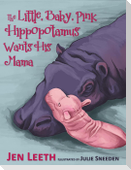 The Little, Baby, Pink Hippopotamus