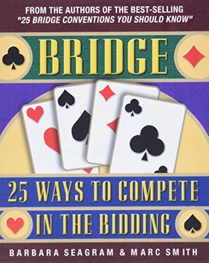 Seagram, Barbara / Marc Smith. 25 Ways to Compete in the Bidding. Master Point Press, 2002.