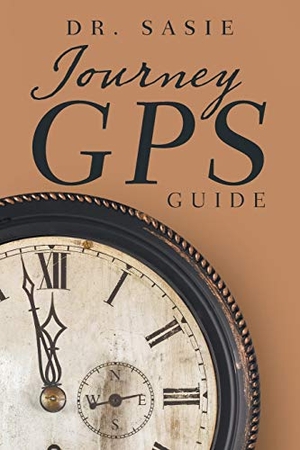 Sasie. Journey Gps - Guide. Westbow Press, 2018.