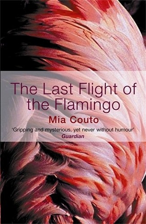 Couto, Mia. The Last Flight of the Flamingo. Serpent's Tail, 2005.