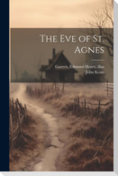 The eve of St. Agnes