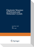 Electronic Structure of Polymers and Molecular Crystals