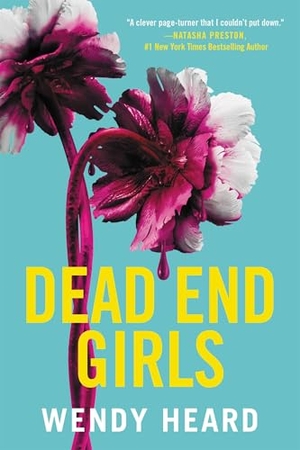 Heard, Wendy. Dead End Girls. Little, Brown & Company, 2023.