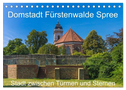 Domstadt Fürstenwalde Spree (Tischkalender 2024 DIN A5 quer), CALVENDO Monatskalender